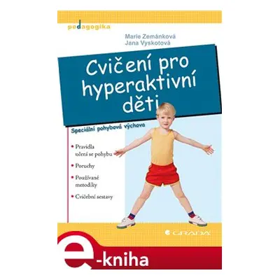 Cvičení pro hyperaktivní děti - Marie Zemánková, Jana Vyskotová