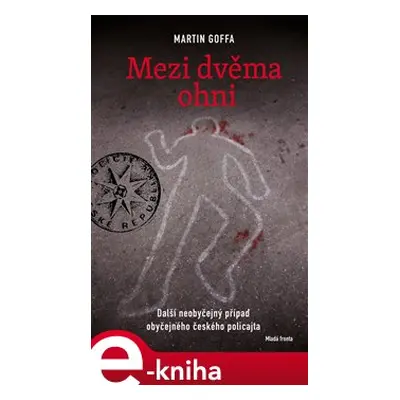 Mezi dvěma ohni - Martin Goffa