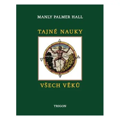 Tajné nauky všech věků - Manley Palmer Hall