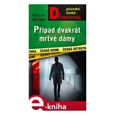 Případ dvakrát mrtvé dámy - Václav Gruber