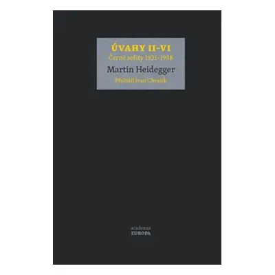 Úvahy II–VI (Černé sešity 1931–1938) - Martin Heidegger