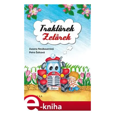 Traktůrek Zetůrek - Zuzana Neubauerová