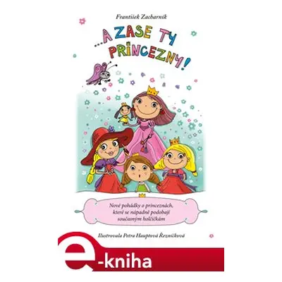 A zase ty princezny! - František Zacharník