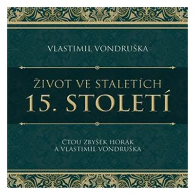 Život ve staletích – 15. století - Vlastimil Vondruška