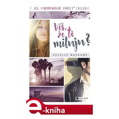 Víš, že tě miluju? - Estelle Maskame