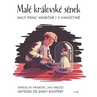 Malé královské senek - Miroslav Hrabčík, Jan Krejčí, Antoine de Saint-Exupéry