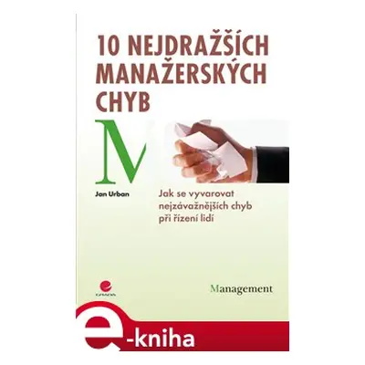 10 nejdražších manažerských chyb - Jan Urban