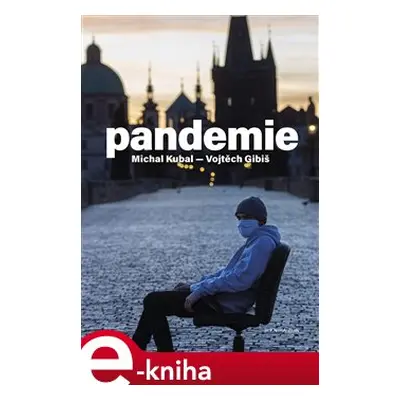 Pandemie - Vojtěch Gibiš, Michal Kubal