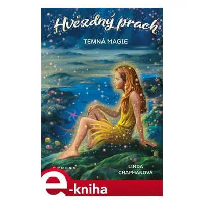 Hvězdný prach: Temná magie - Linda Chapmanová