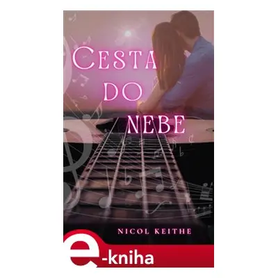 Cesta do nebe - Nicol Keithe