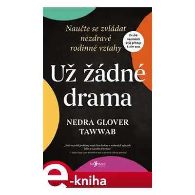 Už žádné drama - Nedra Gloverová Tawwabová