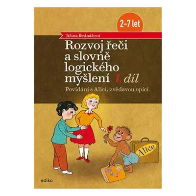 Rozvoj řeči a slovně logického myšlení, 1. díl - Jiřina Bednářová