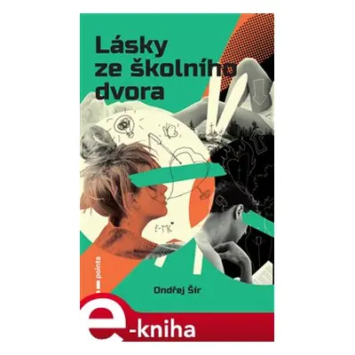 Lásky ze školního dvora - Ondřej Šír