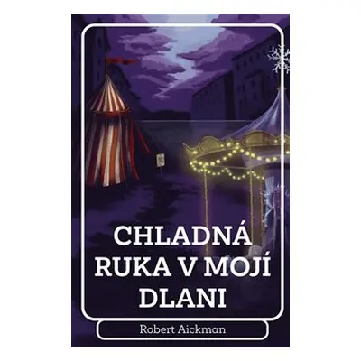 Chladná ruka v mojí dlani - Robert Aickman