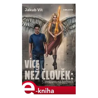 Více než člověk - Jakub Vít