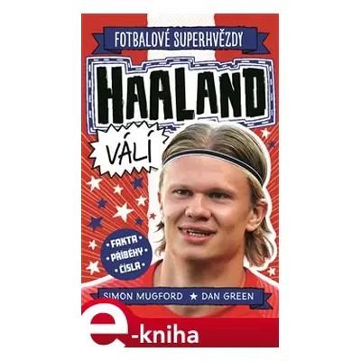 Haaland. Fotbalové superhvězdy