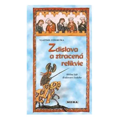 Zdislava a ztracená relikvie - Vlastimil Vondruška