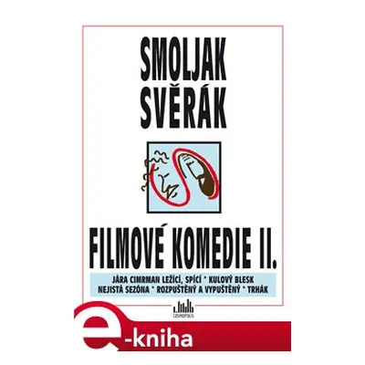 Filmové komedie II. - Ladislav Smoljak, Zdeněk Svěrák, Jaroslav Weigel