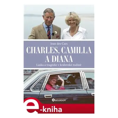 Charles, Camilla a Diana - Jean des Cars