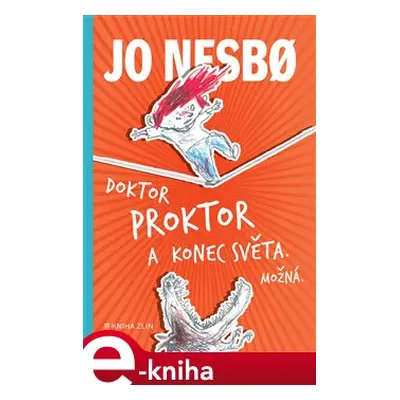 Doktor Proktor a konec světa. Možná - Jo Nesbo