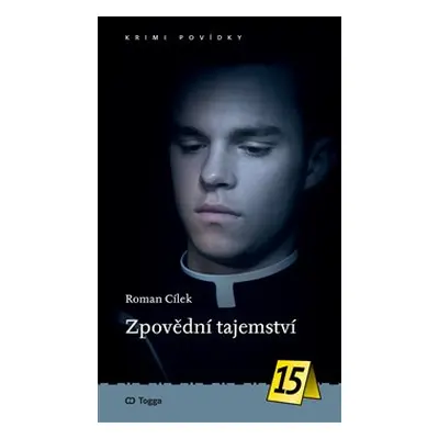 Zpovědní tajemství - Roman Cílek