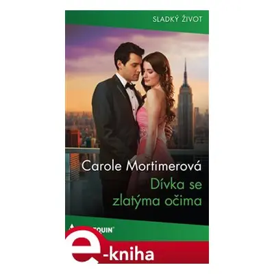 Dívka se zlatýma očima - Carole Mortimerová