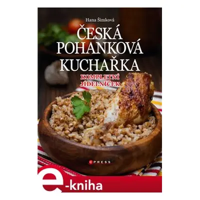 Česká pohanková kuchařka - Hana Čechová Šimková