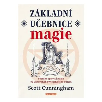 Základní učebnice magie - Scott Cunningham