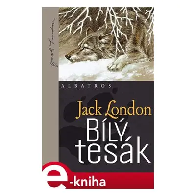 Bílý tesák - Jack London