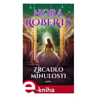 Zrcadlo minulosti - Nora Roberts