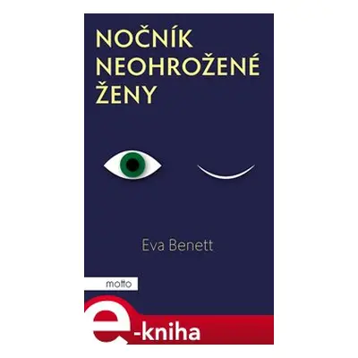 Nočník neohrožené ženy - Eva Benett