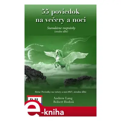 55 poviedok na večery a noci - Robert Hodoši, Andrew Lang