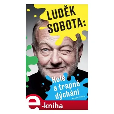 Holé a trapné dýchání - Luděk Sobota