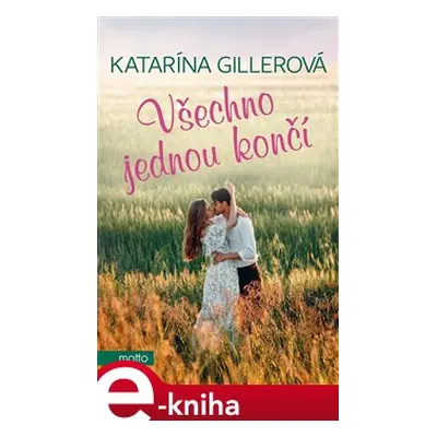 Všechno jednou končí - Katarína Gillerová