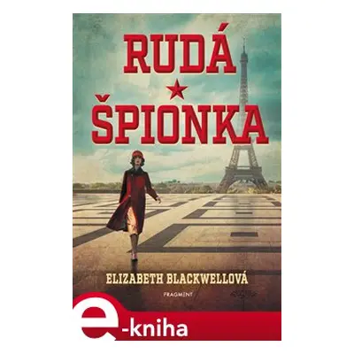 Rudá špionka - Elizabeth Blackwellová