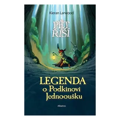 Legenda o Podkinovi Jednooušku - Kieran Larwood