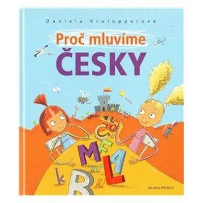 Proč mluvíme česky - Daniela Krolupperová