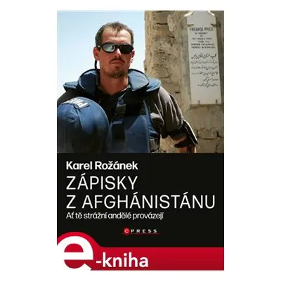 Zápisky z Afghánistánu - Karel Rožánek