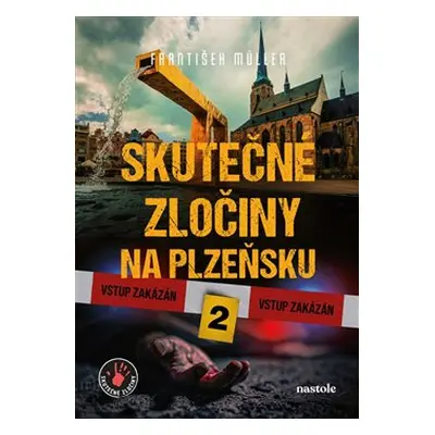 Skutečné zločiny na Plzeňsku 2 - František Müller