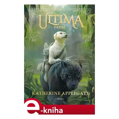 Ultima 2: První - Katherine Applegateová