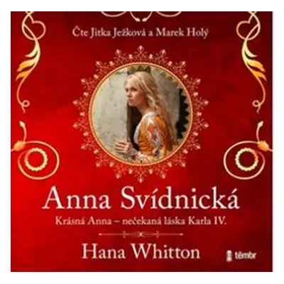 Anna Svídnická – Krásná Anna - Hana Whitton