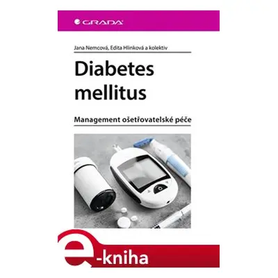 Diabetes mellitus - Jana Nemcová, Edita Hlinková, kolektiv