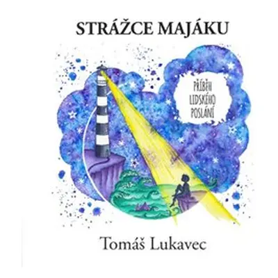 Strážce majáku - Tomáš Lukavec