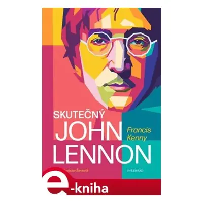 Skutečný John Lennon - Francis Kenny