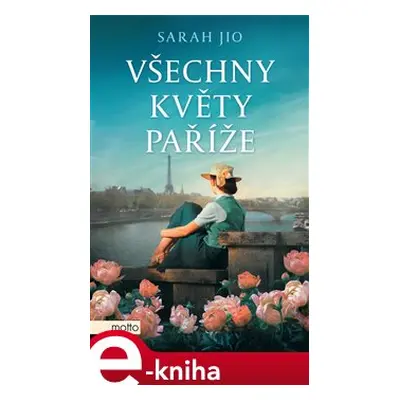 Všechny květy Paříže - Sarah Jio