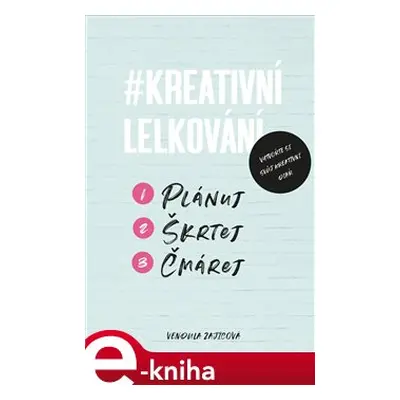 Kreativní lelkování - Vendula Zajícová