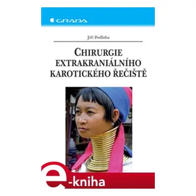 Chirurgie extrakraniálního karotického řečiště - Jiří Podlaha