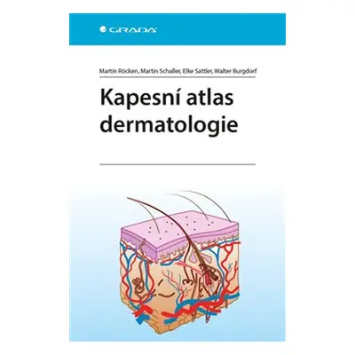 Kapesní atlas dermatologie - Martin Rocken, Martin Schaller, Elke Sattler, Walter Burgdorf