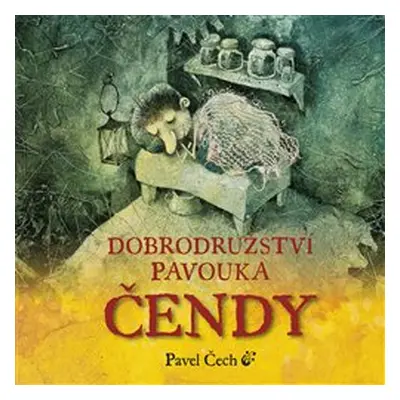 Dobrodružství pavouka Čendy - Pavel Čech