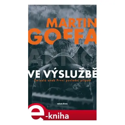 Ve výslužbě - Martin Goffa